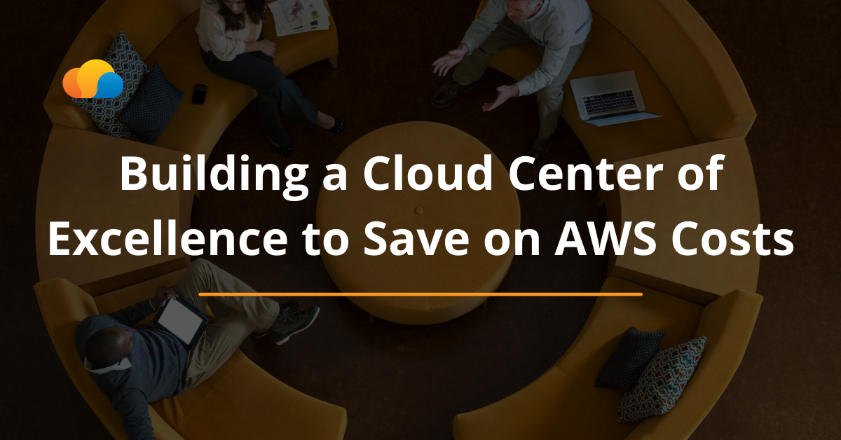 Building a Cloud Center of Excellence to Save on AWS Costs AllCloud
