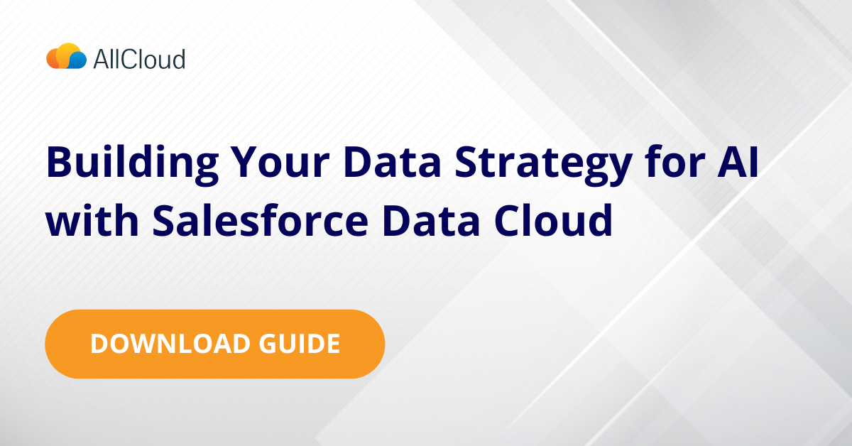 Building Your Data Strategy for AI with Salesforce Data Cloud | A Guide ...