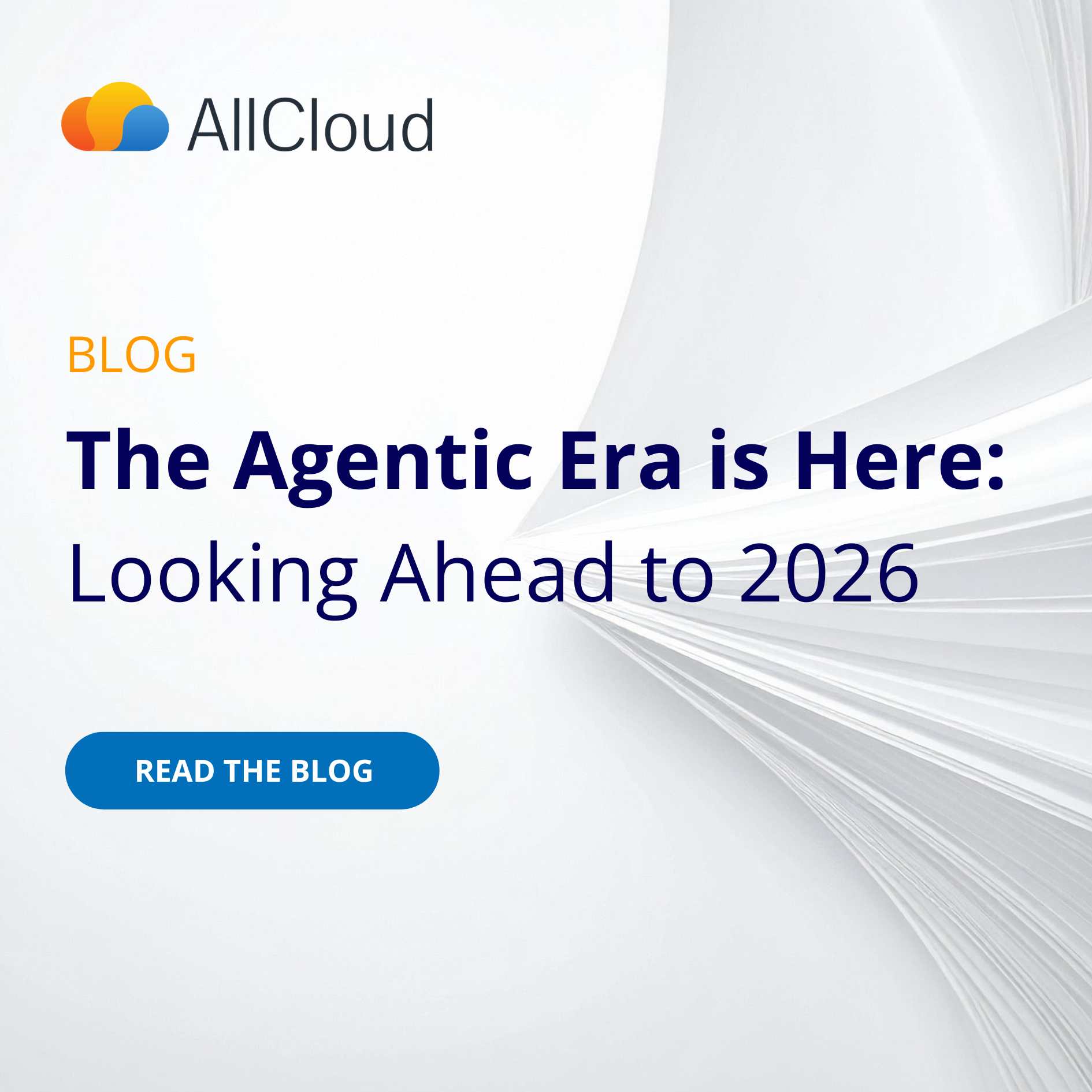 The Agentic Era is Here: Looking Ahead to 2026 | AllCloud
